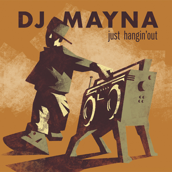 Dj Mayna - Just Hangin' Out